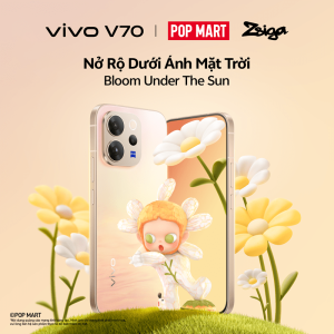 Sự kết hợp đầy sáng tạo giữa công nghệ và nghệ thuật: vivo và POP MART ZSIGA