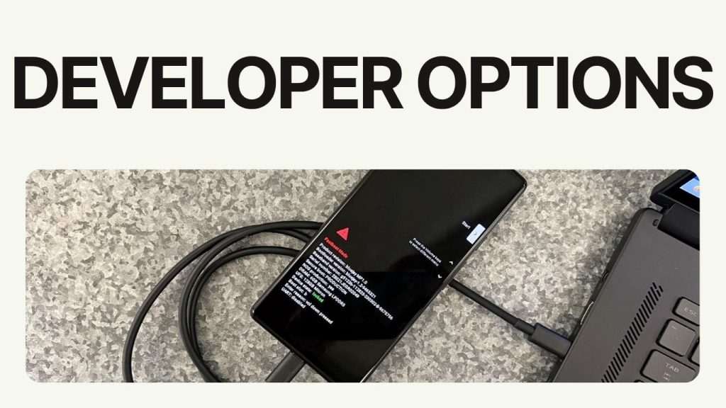 Developer Options trên điện thoại Android: người bình thường không cần dùng缩略图 Edit